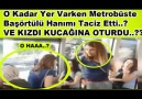 O Kadar Yer Varken Metrobüste Başörtülü Hanımı Taciz Etti !