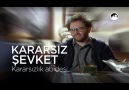 Oldu Teşekkürler-Kararsız Şevket