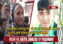 ÖLEN 14 KATİL ZANLISI 17 YAŞINDA!