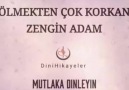 ÖLMEKTEN ÇOK KORKAN ZENGİN ADAMİBRETLİK HİKAYE MUTLAKA DİNLEYİN