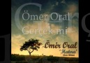 Ömer Oral - Gerçek mi