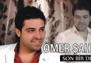 Ömer Şahin Son Bir Defa BY-Ozan KIYAK