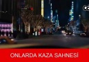 Onlarda kaza sahnesi , bizde kaza sahnesi