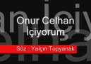 Onur Celhan - İçiyorum