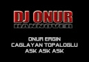 Onur Ergin ft.Caglayan Topaloglu - Ask Ask Ask 2012