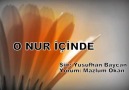 O Nur İçinde- Yusufhan Baycan(Yorum. Mazlum Okan)