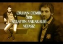 ORHAN DEMİR 2011 - AGLATTIN ANKARALIYI VEFASIZ ( 06 )