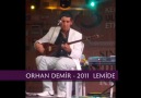 Orhan DEMİR - LEMİDE 2011 ( Stüdio KAYIT ) PATLARRR