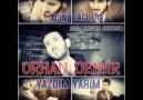 ORHAN DEMİR ==>NETTE İLK.... " ADINI DAĞLARA YAZDIM YARİM "