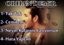 Orhan Demir -( Tak Tak,Cemilem,Dumanın mı Bitti,HataYaptım)