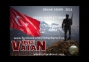 ORHAN DEMiR - VATAN ASKER ETTİ BENİ ( TÜM ASKERLERİMİZE )