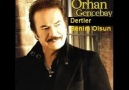 3 ORHAN GENCEBAY &  DERTLER BENİM OLSUN  3