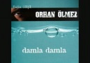 Orhan Ölmez - Açma Zülüflerin Yellere Karşı