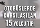 Otobüslerde Karşılaşılan 15 Yolcu Tipi