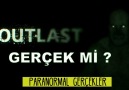 Outlast Gerçek Mi? Outlast Is that true?