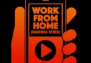 OUT NOW! Work From Home (Marimba Remix) Download from iTunes