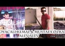 Oyacalı Kemal & Mustafa ÖZKAN "ALEV ALEV"