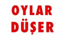 Oylar düşer, düşer düşer ağlarsın...