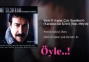 Öyle - Seni O Kadar Çok Sevdimki..!