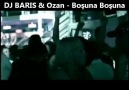 Ozan - Bosuna Bosuna Video Clip (DJ BARIS Disco Kayıt)