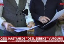 Özel hastanede özel şebeke vurgunu