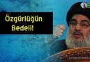 Özgürlüğün Bedeli!Seyyid Hasan Nasrullah