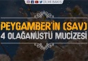 Peygamberin (Sav) olağanüstü 4 mucizesi!