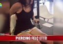 Pıercıng felç etti!