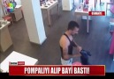 Pompalıyı alıp bayi bastı