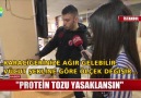 Protein tozu yasaklansın