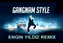 PSY - GANGNAM STYLE (ENGIN YILDIZ REMIX)