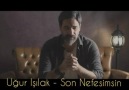 Radyo 70 - Uğur Işılak - Son Nefesimsin