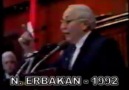 RAHMETLİ ERBAKAN'IN 22.YIL ÖNCE SÖYLEDİKLERİ ÇIKTI MI?