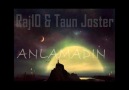 Raj10 & Taun Joster - Anlamadın