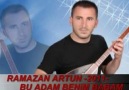 RAMAZAN ARTUN -2011- BU ADAM BENİM BABAM