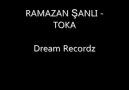 RAMAZAN ŞANLI - TOKA