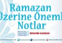 RAMAZAN ÜZERİNE ÖNEMLİ NOTLAR