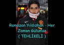 Ramazan Yıldızhan - Her Zaman Gülümse ( TEHLİKELİ )