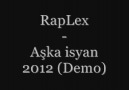 RapLex - Aşka isyan 2012 (Demo )