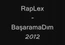 RapLex - BaşaramaDım ( Ankara RecorD's ) 2012