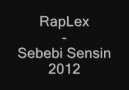 RapLex - Sebebi Sensin 2012