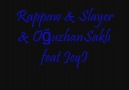Rappaw & Slayer & OğuzhanSaklı feat JeqI ( Herşey Bizdik )