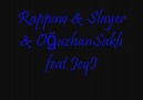 Rappaw & Slayer & OğuzhanSaklı feat JeqI ( Herşey Bizdik )