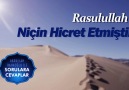 Rasulullah [sav] Niçin Hicret Etmiştir?