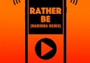 Rather Be (Marimba Remix)
