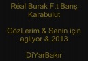 Réal Burak & F.t Barış KaraBuLut & GözLerim Senin İçin AglıYor