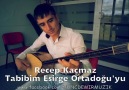 Recep Kaçmaz - Tabibim Esirge Ortadoğu'yu [TUNÇDEMİR MÜZİK]