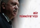 Recep Tayyip Erdoğan - BİZ TÜRKİYE& Facebook