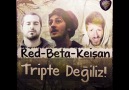 Red & Beta & Keişan - Tripte Değiliz