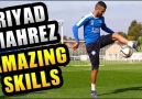 RIYAD MAHREZ - Amazing Skills!